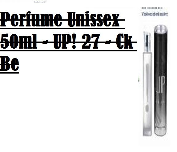 Perfume Unissex 50ml - UP! 27 - Ck Be